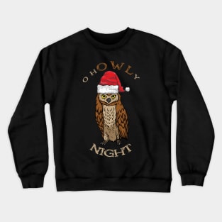 O hOWLy Night Funny Christmas Santa Owl Crewneck Sweatshirt